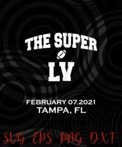 Super big game gift feb.7,2021 football Tampa bowl play Layered Svg, Svg Eps Png Dxf