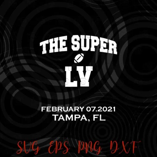Super big game gift feb.7,2021 football Tampa bowl play Layered Svg, Svg Eps Png Dxf