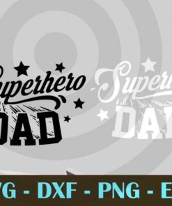 Superhero dad , Love Dad, Daddy, Father's Day, Customizable Layered Svg, Svg Eps Png Dxf