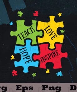 Teach Love Hope Inspire, Autism, 4 Colorful Pieces, Layered Svg, Svg Eps Png Dxf
