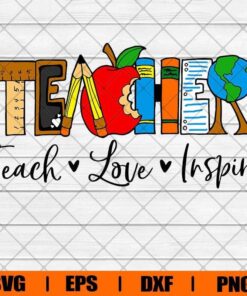 Teach Love Inspire, Teacher Life Svg, Teacher Svg, Gift for Teacher, School Gift, Apple, Layered Svg Eps Png Dxf