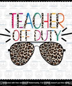 Teacher Off Duty, Sunglasses Leopard Print Svg, Cheetah Print Svg, Customizable Layered Svg, Svg Eps Png Dxf