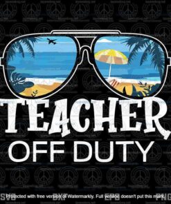 Teacher Off Duty Svg, Sunglasses Palm Tree Beach Sunset Svg, Teacher Svg Customizable Layered Svg, Svg Eps Png Dxf