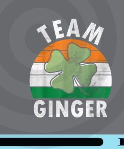 Team Ginger Shirt Funny Saint Patricks Day Gift Customizable PNG
