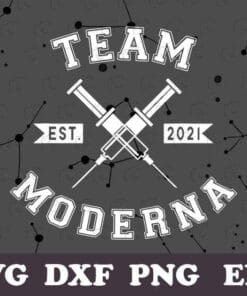 Team Moderna Est 2021, Moderna Vaccinated, Nurse Life, Covid Vaccine, Vaccination, SVG PNG DXF, EPS, PDF