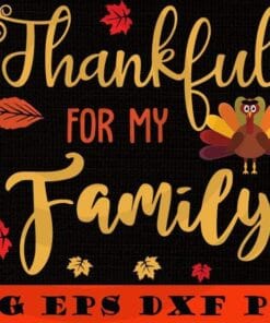 Thankfull for my Family svg, Thanksgiving Turkey svg