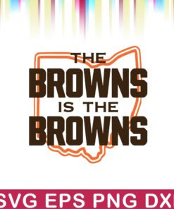 The Browns is the browns, Browns Football, Cleveland Browns, NFL, Sport Lovers, Football Lovers Layered Svg Eps Png Dxf