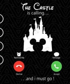 The Castle Is Calling And I Must Go, Disney Castle, Mickey Mouse, Disney Cartoon, Mickey Head,Disney Lovers SVG PNG DXF, EPS, PDF