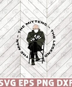 The Man The Mittens, The Legend, Funny Meme, Mittens, Bernie Sanders Mittens, politics, Layered Svg, Svg Eps Png Dxf