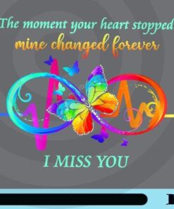 The Moment Your Heart Stopped Mine Changed Forever, I Miss You, Flower Butterfly Heartbeat Memorable, Rainbow Infinity, LGBT, Customizable Png