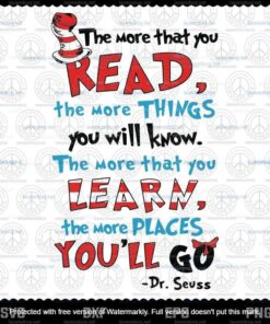 The More That You Read The More Things You Will Know svg, Dr Seuss svg, The Cat in the Hat svg, Customizable Layered Svg, Svg Eps Png Dxf