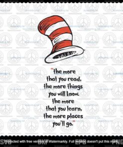 The More That You Read The More Things You Will Know svg, Dr Seuss svg, The Cat in the Hat svg, Customizable Layered Svg, Svg Eps Png Dxf