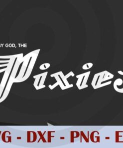 The Pixies 'Oh My God, The' Charcoal American alternative rock band music trending white art Customizable Layered Svg, Svg Eps Png Dxf