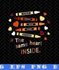 The Same Heart Inside,History Month Black,Crayon, Lives Matter BLM, Proud Black, African American, Afro, Black Pride Layered SVG, DXF, PNG, EPS