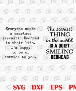 The Scariesr Thing In The World Is A quiet Smiling Redhead, Redhead Gif, Gift For Redhead, funny, Ginger Gifts Redhead, Humor Ginger Pride Gift For Red Head Layered Svg, Svg Eps Png Dxf