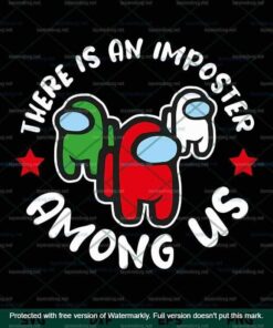 There Is An Imposter Among Us Svg, Among Us Svg, Funny Game Svg, Customizable Layered Svg, Svg Eps Png Dxf