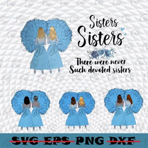 There Were never Such Devoted Sisters, Sister, Friends, Best Friends, Family-5Png
