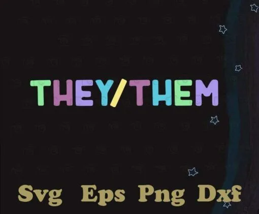 They/Them, Enby Pride, Gender Pronouns, Non-binary,LGBTQ community,SVG PNG DXF, EPS, PDF