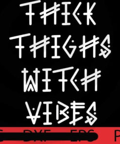 Thick Thighs Witch Vibes, Halloween 2021 art, Happy 2021 Halloween, Halloween Theme, Scary Halloween Gift, Customizable PNG