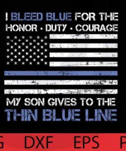 Thin Blue Line Family Shirt American Flag Proud Son Police Support US flag Customizable Layered Svg, Svg Eps Png Dxf