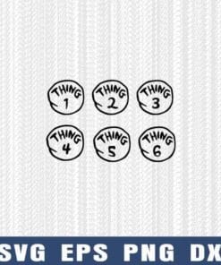 Thing 1, 2, 3, 4, 5 and 6 Logo, Numbers, The Cat In The Hat Knows Alot About That Layered Svg Eps Png Dxf
