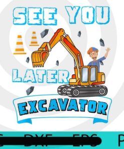 This Is My Blippis See You Later Excavator For Men Women Kid funny cartoon Customizable PNG