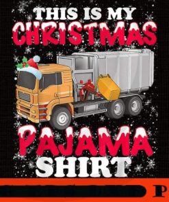 This Is My Christmas Pajama Funny Garbage Truck, Happy Christmas X-mas, Cute Christmas Truck, Christmas Day, Christmas Gift, Customizable PNG