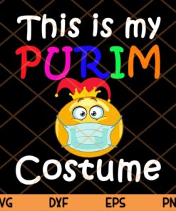 This is my Purim Costume funny Jewish Face Mask Customizable Layered Svg, Svg Eps Png Dxf