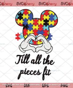 Till All The Pieces Fit svg, Autism Awareness svg, Autism Customizable Layered Svg, Svg Eps Png Dxf