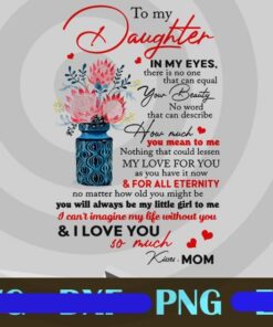 To My Daughter IN My Eyes Png,Family Shirt Png,Mommy Png,Daughter Customizable Png Download