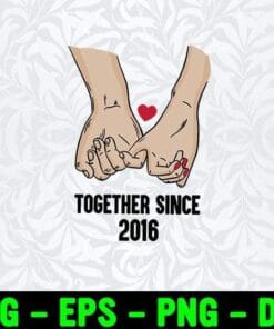 Together Since 2016, 5th Anniversary, 2021 Anniversary, 5th Anniversary, Hubby, Fifth Anniversary, SVG PNG DXF, EPS, PDF