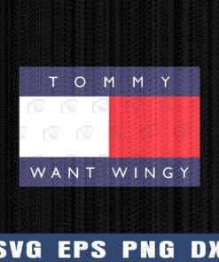 Tommy Want Wingy, Love Wingy, Birthday Present, Gift For Friend and Family, Layered Svg Eps Png Dxf
