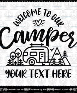 Travel Trailer Camping, Welcome To Our Camper Sign, Bumper Pull, Campsite Bucket, Gift for Camper, Layered Svg Eps Png Dxf