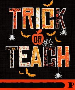 Trick Or Teach Cute Halloween Teacher Men Women, 2021 Halloween, retro vintage halloween art, 2021 halloween gift, halloween theme Customizable PNG