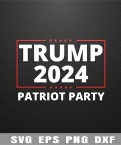 Trump 2024 Patriot Party, Lion Populist Liberty Freedom, Trump 2024, Donal Trump Layered Svg Eps Png Dxf
