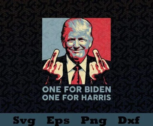 Trump Middle Finger Biden Harris Republican American Flag, One For Biden, One For Harris, Love Trump, SVG PNG DXF, EPS, PDF