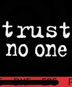 Trust No One, Halloween, Halloween Theme, Halloween Gift, Halloween 2021, 2021 Halloween, Scary Cute Awesome Art, Funny Gift, Halloween Art, Customizable PNG