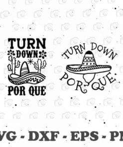 Turn Down Por Que SVG Bundle, Cinco De Mayo, Sombrero, 5th May, Let's Fiesta, Mexican, Layered SVG, DXF, PNG, EPS