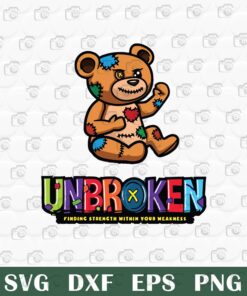 Unbroken Teddy, Finding Strength Within Your Weakness, Teddy Bear, Patch bear, Patches and Stitches, Layered SVG, DXF, PNG, EPS