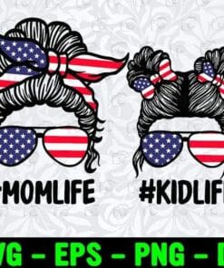 US Messy Bun Mom and Daughter, Mom Life, Kid Life, US Momlife, USA Flag Headband, Mother and Daughter, Gift for Mother, Layered SVG, DXF, PNG, EPS
