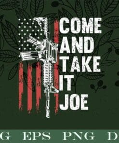 USA Vintage Distressed Flag, Come And Take It Joe Gun Rights AR-15 American Flag, Gift for Gunner, Layered SVG, DXF, PNG, EPS