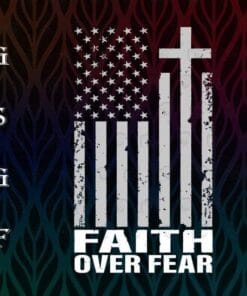 USA Vintage Distressed Flag, Faith Over Fear Cool Christian Flag, Jesus Faith, Christ Lovers, SVG PNG DXF, EPS, PDF
