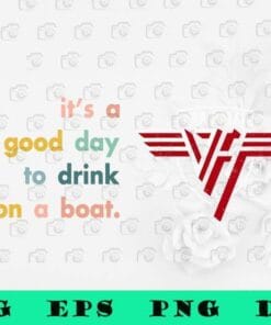 Van Halen, Rock Lovers, It's A Good Day To Drink On A Boat, Eddie Van Halen,