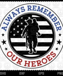 Veterans Day Svg Png Eps Pdf Files, Memorial Day Svg, Soldier Svg, Patriotic Svg, Army Svg, Cricut Silhouette Trending Customizable Layered Svg, Svg Eps Png Dxf