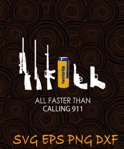 Vintage All Faster Than Calling 911, Twisted Tea, Guns, Guns Lover, Guns And Twisted Tea Layered Svg, Svg Eps Png Dxf