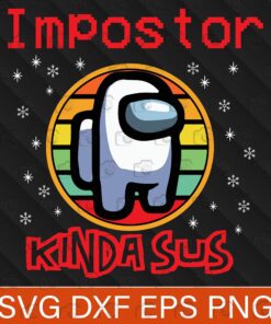 Vintage Among Us Impostor Kinda Sus, Among Us Lovers, Among Us, Gamer, Video Game Layered Svg, Svg Eps Png Dxf