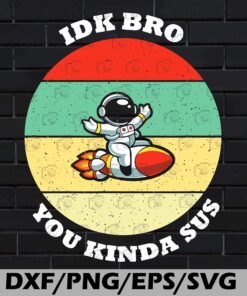 Vintage Astronaut, Idk Kinda Among, Vintage, Costume, Game Us ,Sus Funny, Amomg Us, Video Game, Svg Eps Png Dxf