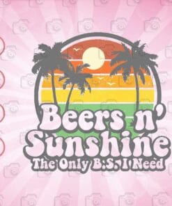 Vintage Beach, Beers and Sunshine, The Only BS I Need, Retro Beach Gift, Love Beer, Love Beach, Summer Vacation, SVG PNG DXF, EPS, PDF