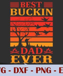 Vintage best Buckin dad ever, daddy, father's Day, Customizable Layered Svg, Svg Eps Png Dxf
