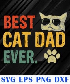 Vintage Best Cat Dad Ever, Cat Daddy Gift, Cat Father, Cat Wear Glasses, Cat Paw Print,SVG PNG DXF, EPS, PDF